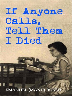 cover image of If Anyone Calls, Tell Them I Died